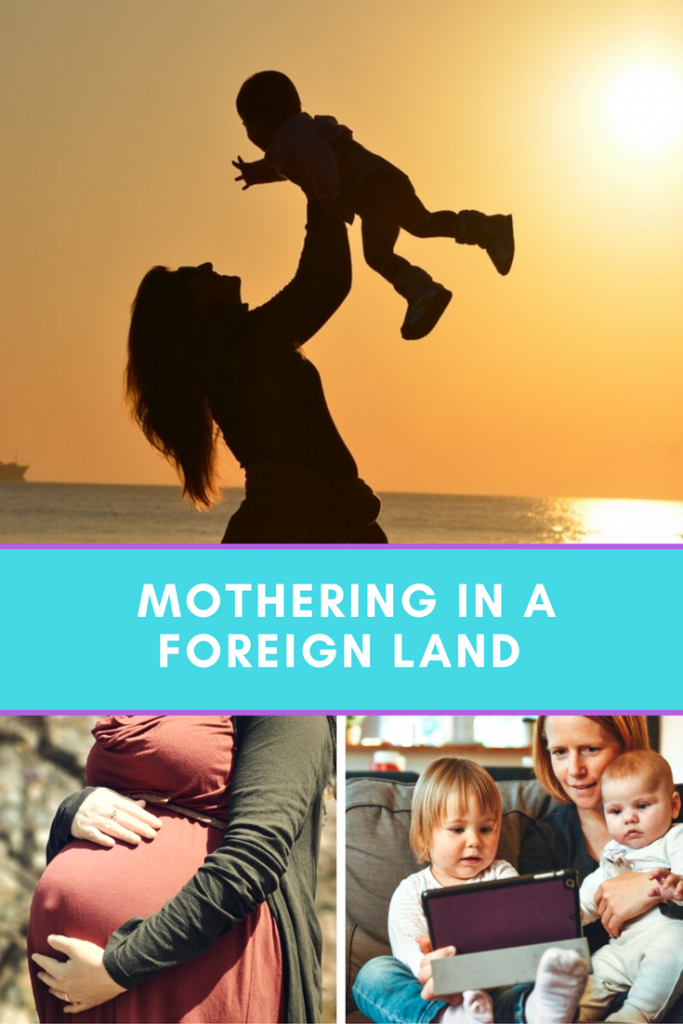 mothering in a foreign land