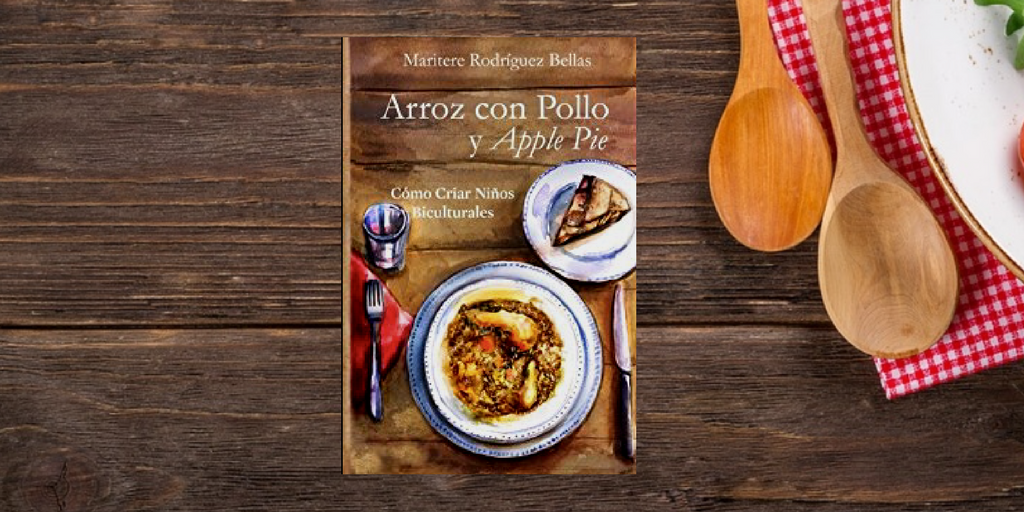 Latino Parenting Book: Arroz Con Pollo And Apple Pie