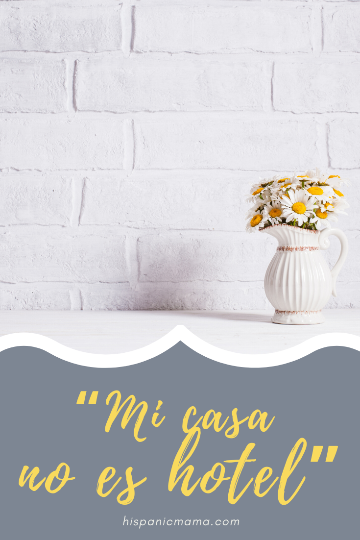 mi casa no es hotel